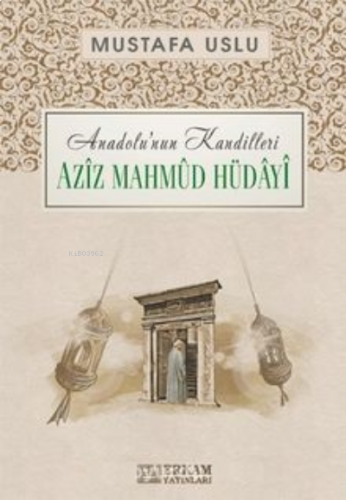 Aziz Mahmud Hüdayi / Anadolu’nun Kandilleri | benlikitap.com