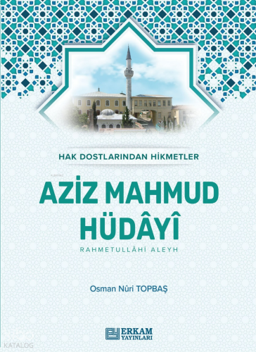 Aziz Mahmud Hüdayi (Ciltli);Hak Dostlarından Hikmetler | benlikitap.co