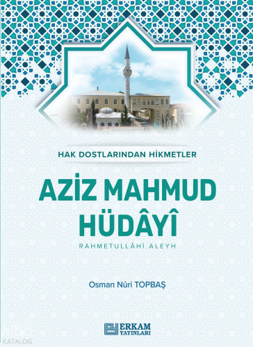 Aziz Mahmud Hüdayi;Hak Dostlarından Hikmetler | benlikitap.com