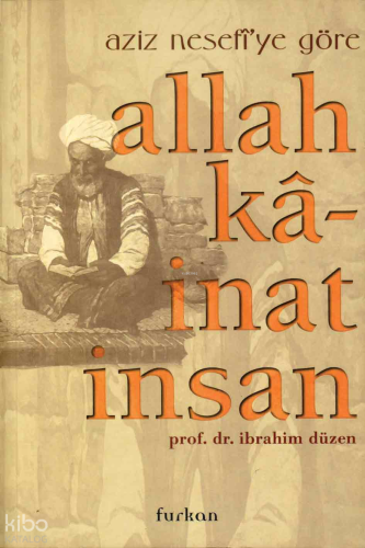 Aziz Nefesi’ye Göre Allah, Kainat, İnsan