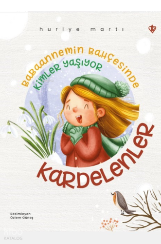 Babaannemin Bahçesinde Kimler Yaşıyor Kardelenler