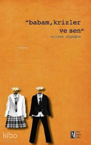 Babam, Krizler ve Sen | benlikitap.com