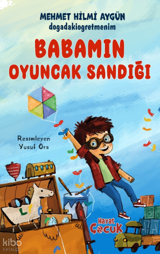 Babamın Oyuncak Sandığı | benlikitap.com