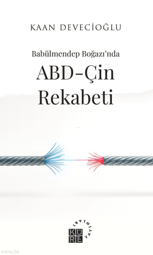 Babülmendep Boğazı’nda ABD-Çin Rekabeti