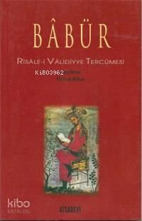 Babür; Risale-i Validiyye Tercümesi