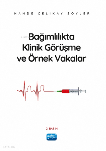 Bağımlılıkta Klinik Görüşme ve Örnek Vakalar