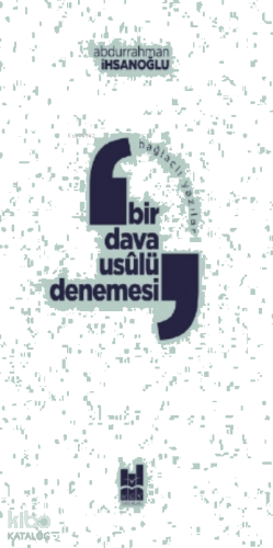 Bağlaçlı Yazılar: Bir Dava Usulü Denemesi