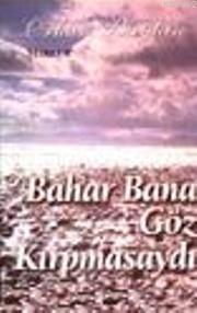 Bahar Bana Göz Kırpmasaydı