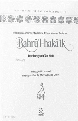 Bahrü'l-Hakâ'ik (Akademisyen Düzeyi); Transkripsiyonlu Tam Metin