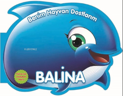 Balina - Benim Hayvan Dostlarım | benlikitap.com