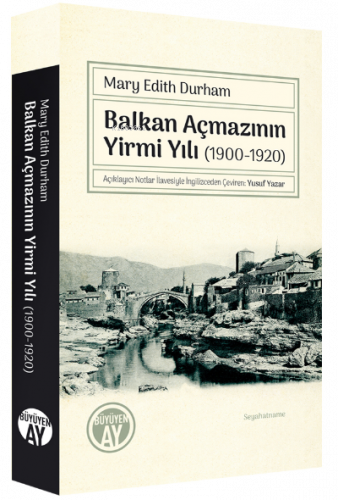 Balkan Açmazının Yirmi Yılı (1900-1920) | benlikitap.com