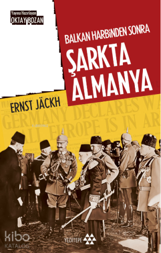 Balkan Harbinden Sonra Şarkta Almanya