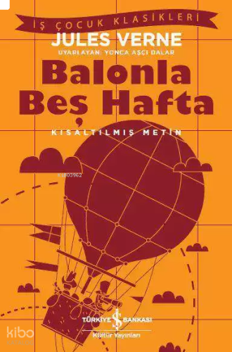 Balonla Beş Hafta; Kısaltılmış Metin | benlikitap.com Balonla Beş Hafta; Kısaltılmış Metin | benlikitap.com