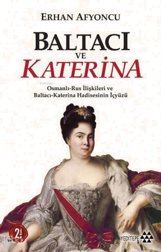 Baltacı ve Katerina; Osmanlı - Rus İlişkileri ve Baltacı Katerina Hadi