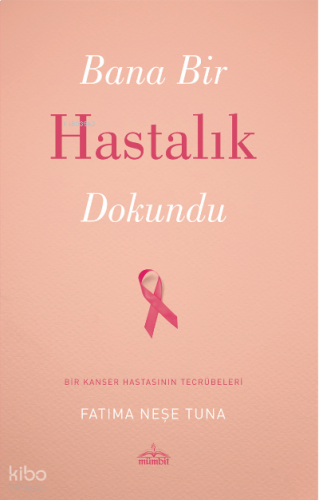 Bana Bir Hastalık Dokundu | benlikitap.com