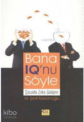 Bana IQ'nu Söyle; Çocukta Zeka Gelişimi