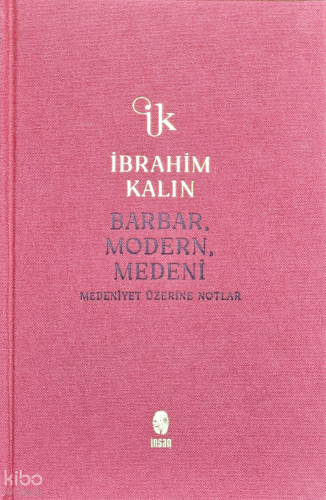Barbar, Modern, Medeni;Medeniyet Üzerine Notlar | benlikitap.com
