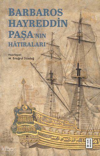 Barbaros Hayreddin Paşa’nın Hâtıraları;Gazavât-ı Hayreddin Paşa | benl