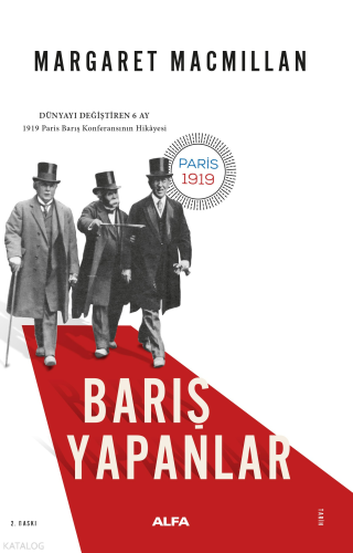 Barış Yapanlar; 1919 Paris Barış Konferansının Hikayesi