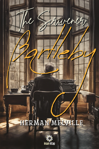 Bartleby, The Scrivener | benlikitap.com