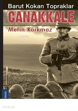 Barut Kokan Topraklar Çanakkale