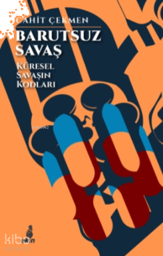 Barutsuz Savaş;Küresel Savaşın Kodları