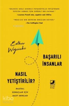 Başarılı İnsanlar Nasıl Yetiştirilir; Radikal Sonuçlar İçin Basit Dersler