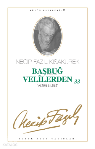Başbuğ Velilerden 33; Altun Silsile (Kod:44)