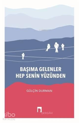 Başıma Gelenler Hep Senin Yüzünden