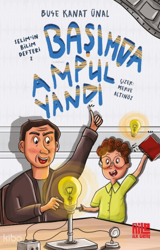 Başımda Ampul Yandı;Selim’in Bilim Defteri - 2 | benlikitap.com