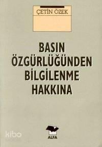Basın Özgürlüğünden Bilgilenme Hakkına