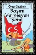 Başını Vermeyen Şehit | benlikitap.com