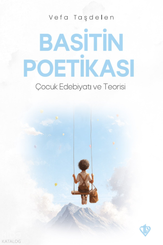 Basitin Poetikası - Çocuk Edebiyatı ve Teorisi