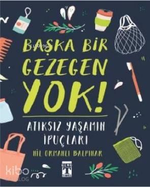 Başka Bir Gezegen Yok; Atıksız Yaşamın İpuçları