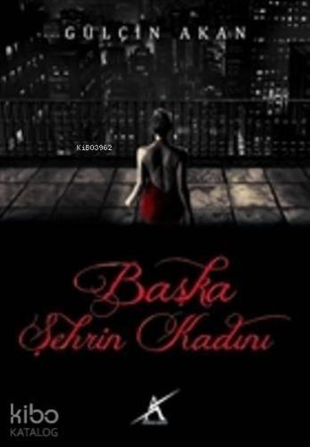 Başka Şehrin Kadını