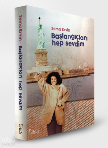 Başlangıçları Hep Sevdim