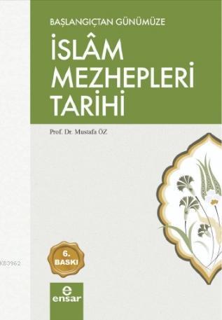 Başlangıçtan Günümüze İslam Mezhepleri Tarihi | benlikitap.com