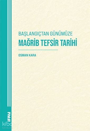 Başlangıçtan Günümüze Mağrib Tefsir Tarihi