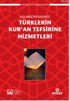 Başlangıçtan Günümüze Türklerin Kuran Tefsirine Hizmetleri | benlikita