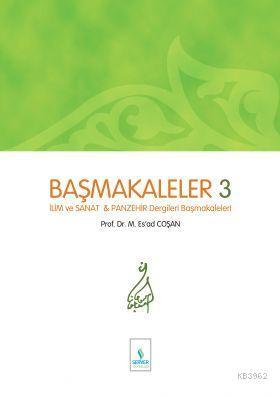 Başmakaleler-3 (İlim Sanat ve Panzehir Dergileri Başmakaleleri - Sert 