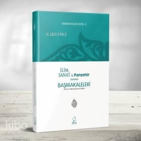 Başmakaleler-3 (İlim Sanat ve Panzehir Dergileri Başmakaleleri) | benl