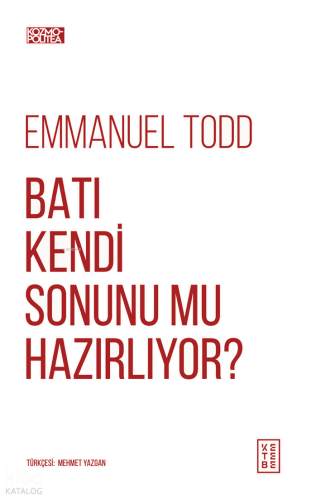Batı Kendi Sonunu Mu Hazırlıyor?