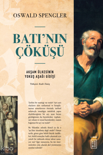 Batı’nın Çöküşü;Akşam Ülkesinin Yokuş Aşağı Gidişi