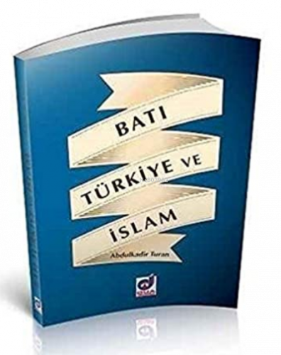 Batı Türkiye ve İslam | benlikitap.com