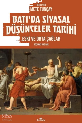 Batı'da Siyasal Düşünceler Tarihi - Eski ve Orta Çağlar - Seçilmiş Yazılar