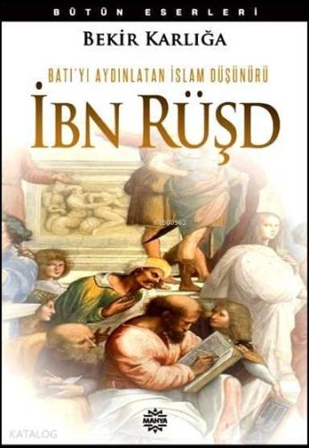 Batı'yı Aydınlatan İslam Düşünürü; İbn Rüşd