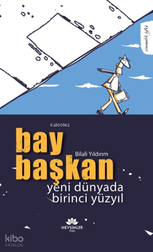 Bay Başkan - Yeni Dünyada Birinci Yüzyıl | benlikitap.com