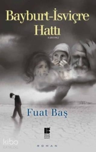 Bayburt - İsviçre Hattı