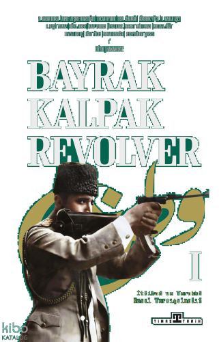 Bayrak, Kalpak, Revolver