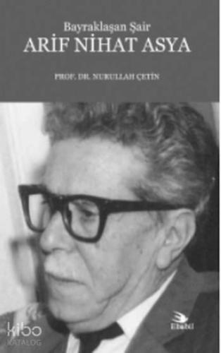 Bayraklaşan Şair Arif Nihat Asya